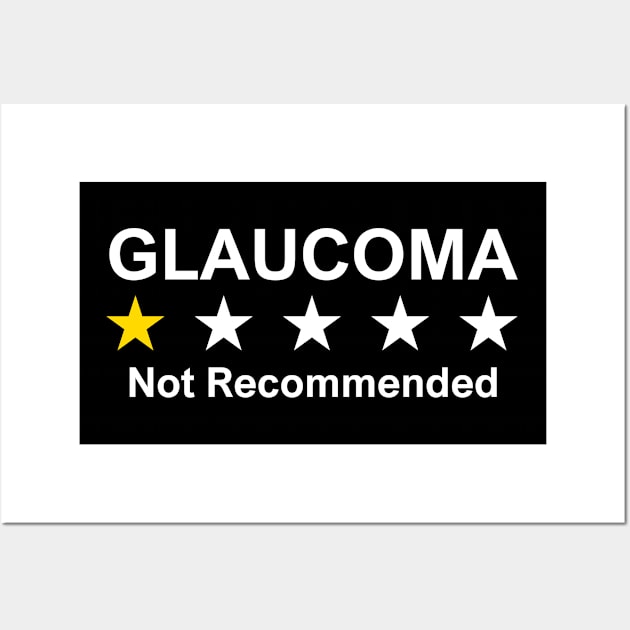 Glaucoma - Not Recommended Wall Art by MtWoodson